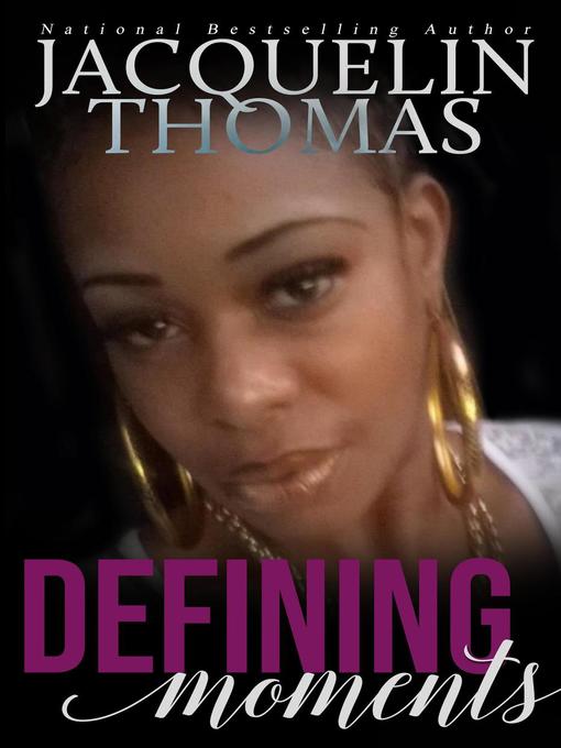 Title details for Defining Moments by Jacquelin Thomas - Available
